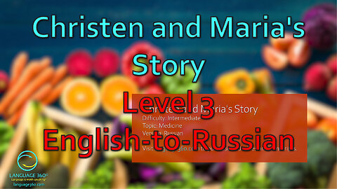 Christen and Maria's Story: Level 3 - English-to-Russian