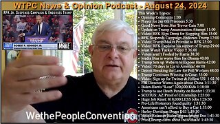 We the People Convention News & Opinion 8-24-24