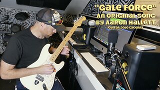 "Gale Force" an Original Song by Aaron Hallett Guitar Solo Excerpt