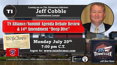 🔍Tennessee Alliance/ Summit Agenda DEBATE REVIEW & 14th Amendment “DEEP DIVE”🔍