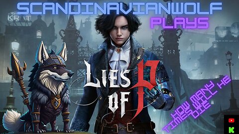 Going back in to Lies Of P, Already Died 14 Times