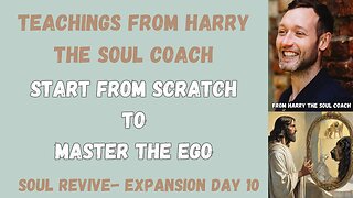 Start from Scratch to master the Ego