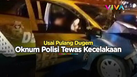 Oknum Polisi Tewas Kecelakaan Pulang Dugem Bareng Wanita Cantik