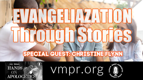 19 Feb 21, Hands on Apologetics: Christine Flynn: Evangelization Through Stories