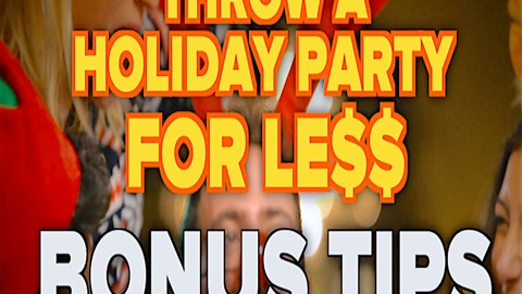 3 Smart Tricks for Throwing a Holiday Party - for Cheap!