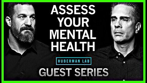 Dr. Paul Conti: How to Understand & Assess Your Mental Health | Huberman Lab Guest Series