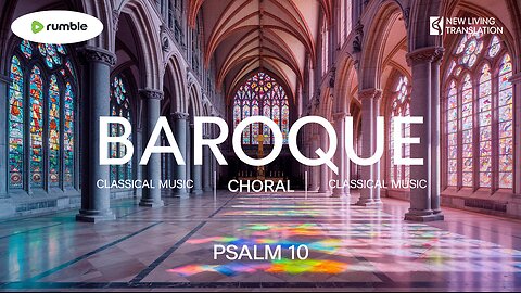 Psalm 10 (NLT) - Baroque Chamber Music - Choral - Classical