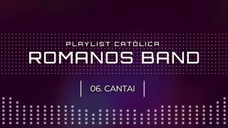 ROMANOS BAND (NO LOUVOR SOMOS UM | 2005) 06. CANTAI ヅ