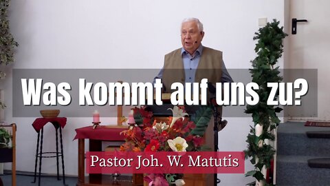 Joh. W. Matutis - Was kommt auf uns zu? - 20. Februar 2022