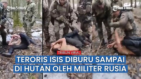 Anggota Militer Vladimir Putin Berhasil Tangkap Teroris ISIS di Hutan Bryanks!