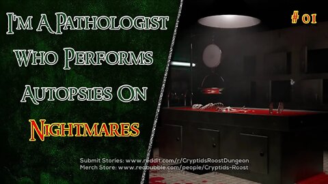 I'm A Pathologist Who Performs Autopsies On Nightmares #01. This Autopsy Talked Back ▶️ Creepypasta