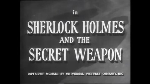 Sherlock Holmes and The Secret Weapon 1942 (Rathbone and Bruce)