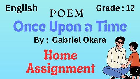 Once upon a time poem || Home assignment ||class 2nd year || Home task || Gabriel Okara