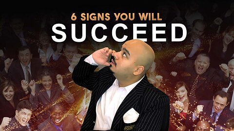 6 Signs You Will Be Successful