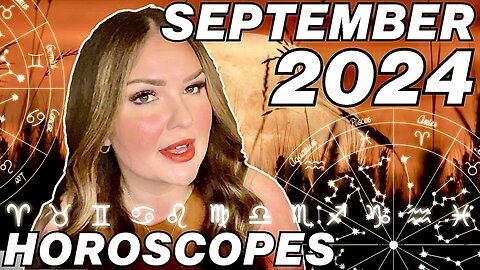 September 2024 Horoscopes | All 12 Signs