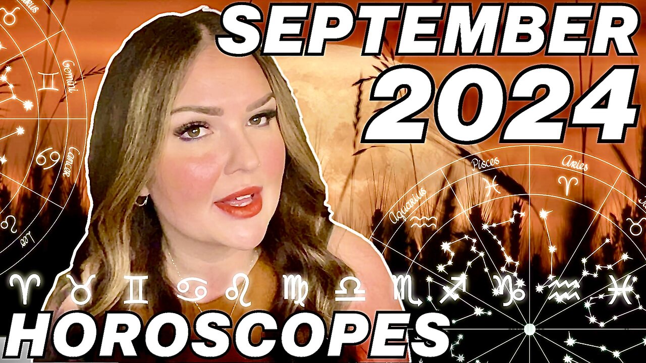 September 2024 Horoscopes All 12 Signs