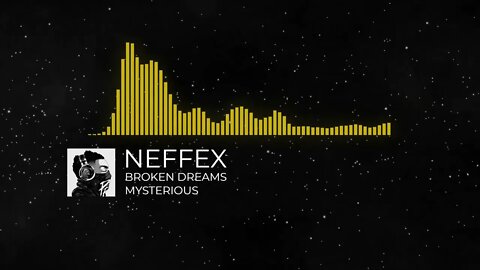 BROKEN DREAMS - NEFFEX