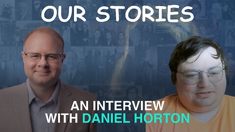 Our Stories: An Interview With Daniel Horton - Episode 161 William Branham Historical Podcast