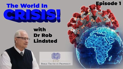 (Episode 1)The World in Crisis with Dr Rob Lindsted