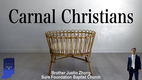 Carnal Christians | Brother Justin Zhong