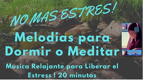 NO MAS ESTRES!🧠| Musica Relajante para Meditar y Dormir🎧