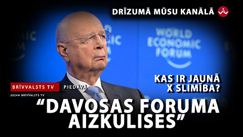 “DAVOSAS FORUMA AIZKULISES” - treileris.