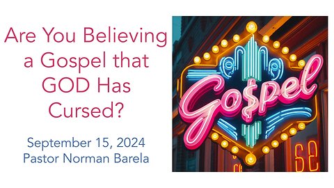 Are You Believing a Gospel That GOD Has Cursed?