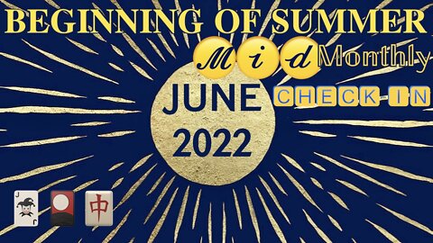 Mid-June 2022/Beginning-Of-Summer Tarot Check-In (All Signs Individually) 🃏🎴🀄️ NOTE: Libra, You Have 2 Readings! Look Out for Them Both.