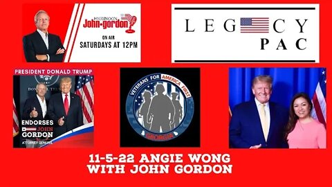 ANGIE WONG with JOHN GORDON 11-05-22 High Noon Radio Legacy PAC , Veterans For America First