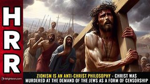 ZIONISM is an anti-Christ philosophy - Christ was murdered at the demand...