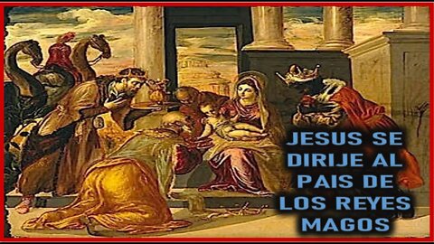 JESUS SE DIRIJE AL PAIS DE LOS REYES MAGOS -CAPITULO 201 - VIDA DE JESUS Y MARIA POR ANA CATALINA E