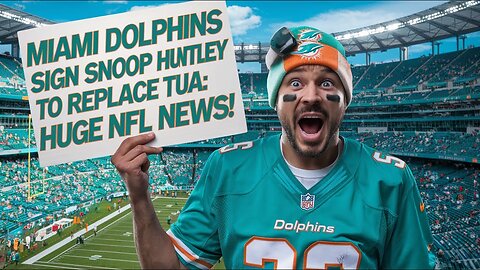 Snoop Huntley Joins Dolphins: Tua's Replacement is a Game Changer!