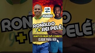 Ronaldo Fenômeno e Pelé FUSÃO! #shorts