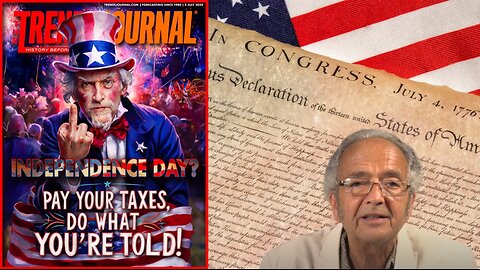 INDEPENDENCE DAY? PAY YOUR TAXES, DO WHAT YOU'RE TOLD!