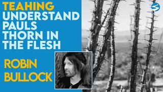 Robin Bullock Teaching On the Thorn In The Flesh | Nov 8 2021