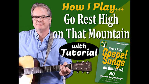 How I Play "Go Rest High On That Mountain" on Guitar - with Tutorial