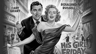 HIS GIRL FRIDAY (1940) Cary Grant, Rosalind Russell & Ralph Bellamy | Comedy, Drama, Romance | B&W