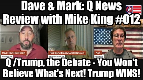 Dave & Mark - Q News Review With Mike King #012 (9/11/24)