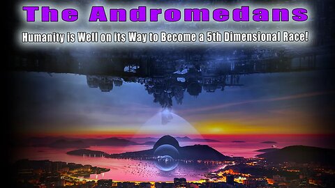 The Andromedans: Humanity is Well on its Way to Become a 5th Dimensional Race