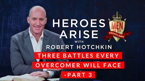 Three Battles Every Overcomer Will Face (Part 3)