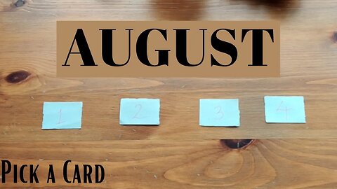 AUGUST Tarot Reading: PICK A CARD Tarot