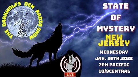 🐺The DarkWolf's Den Radio Show🐺State Of Mystery- New Jersey