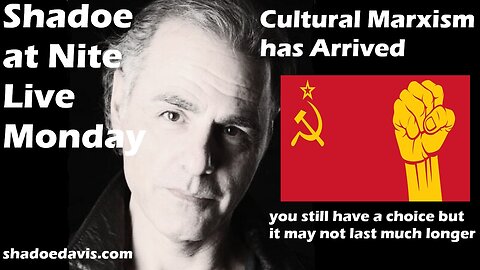 Sept. 30th/2024- Cultural Marxism is here...what will you do about it?