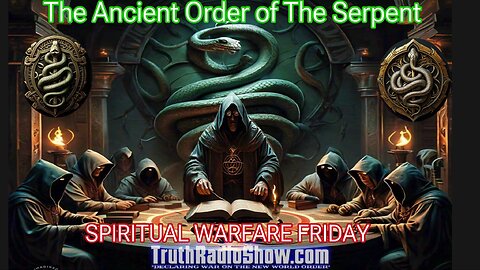 Ancient Order of The Serpent - Spiritual Warfare Friday