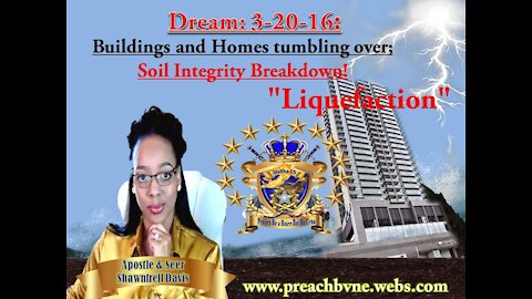 Prophetic Word: 3-20-16 The Spirit Said, "Liquefaction: EARTHQUAKE buildings & Home Crumble