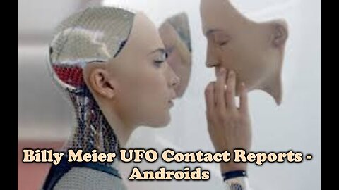 Billy Meier UFO Contact Reports - Androids