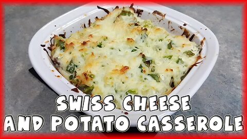 Swiss Cheese and Potato Casserole [Vegetarian]