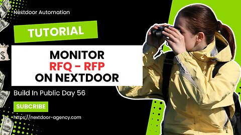 How to Automate Nextdoor (3-4) RFQ RFP Monitoring - Build In Public Day 56