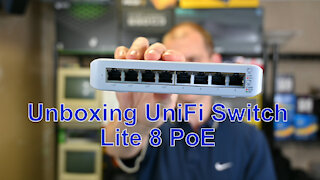 Unboxing UniFi Switch Lite 8 PoE