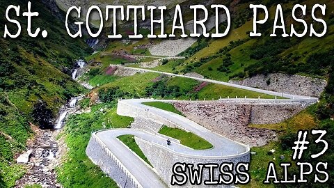 Swiss Alps #3 - St. Gotthard Pass